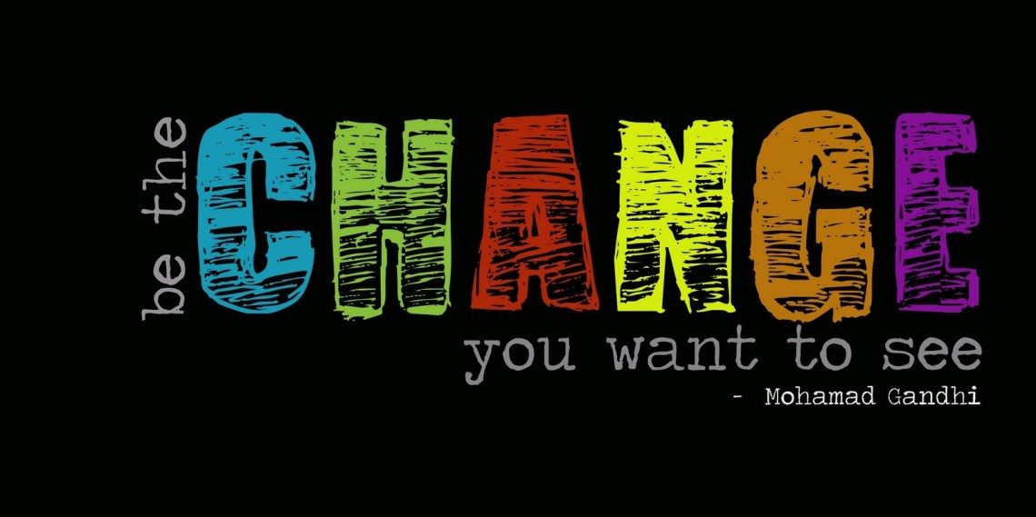 be-the-change-motivational-truth